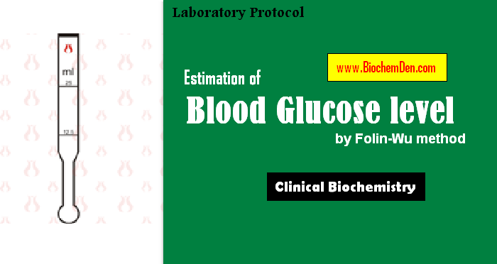 Estimation of Blood Glucose level by Folin-Wu method
