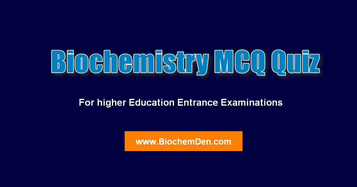 biochemistry mcq quiz for higher education