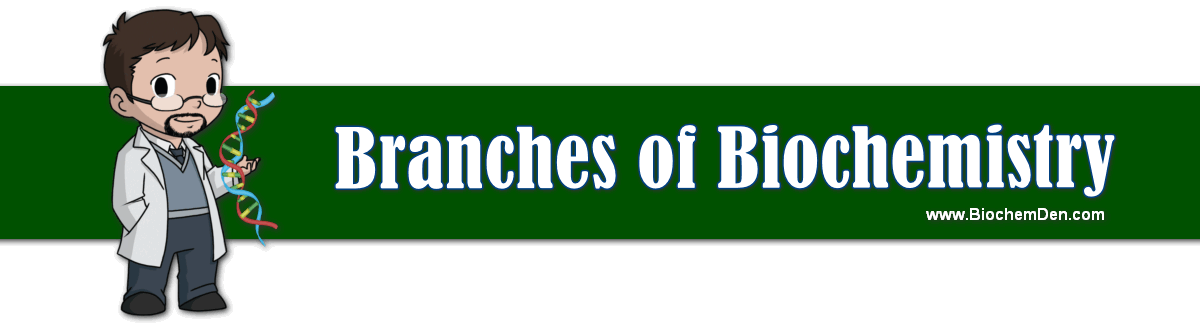 branches of biochemistry now