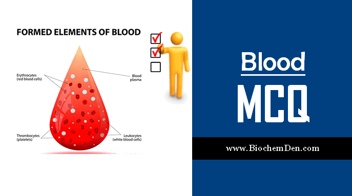 Blood MCQ: Biochemistry Practice Tests series